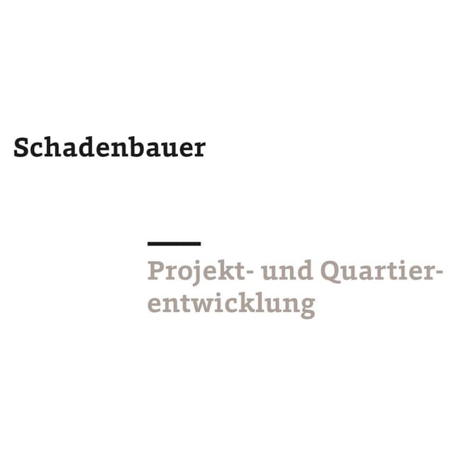Schadenbauer. Projekt- und Quartierentwicklung